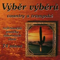 Trampské písně - Výběr výběrů country a trampské